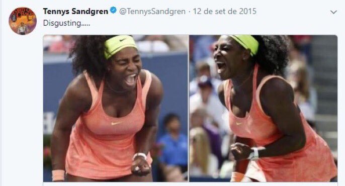 2015년 테니스 샌드그렌이 트위터에 올린 글. 여자 테니스 선수 세레나 윌리엄스가 포효하는 사진을 올리고 “역겹다”고 썼다.  트위터
