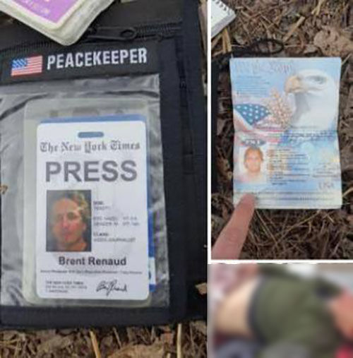 러시아군의 총에 맞아 숨진 미국 언론인이자 다큐멘터리 감독인 브렌트 르노(51)의 기자증과 여권 시신이 공개됐다.