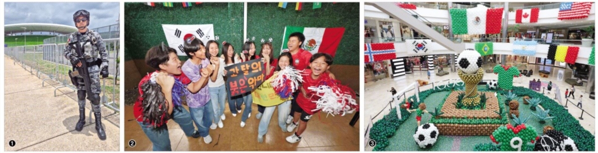 ① 멕시코 할리스코주 방위군 소속 군인이 2026 국제축구연맹(FIFA) 북중미월드컵을 이틀 앞둔 9일(현지시간) 과달라하라 스타디움 바깥을 경비하고 있다. ② 과달라하라에 있는 한국식당에서 교민 학생들이 직접 만든 대표팀 응원도구를 들어 보이고 있다.③ 과달라하라의 한 쇼핑센터에 풍선으로 월드컵을 표현한 대형 전시물이 설치돼 있다. 과달라하라 박성국 기자·뉴스1·뉴시스