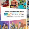 ‘반다이남코코리아 FUN EXPO 2026’ 7월 30일 마곡서 개최…무료 입장